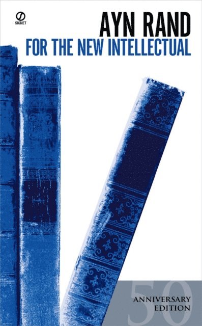 Ayn Rand - For the New Intellectual, E-bok