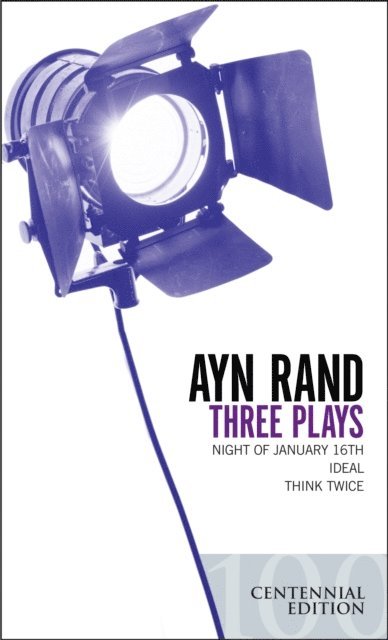 Ayn Rand - Three Plays, E-bok