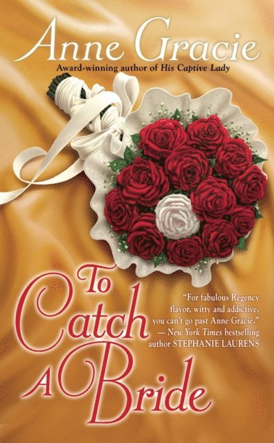 Anne Gracie - To Catch a Bride, E-bok