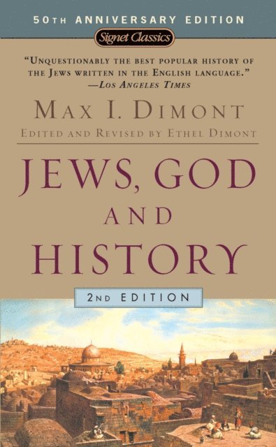 Max I. Dimont - Jews, God, and History, E-bok