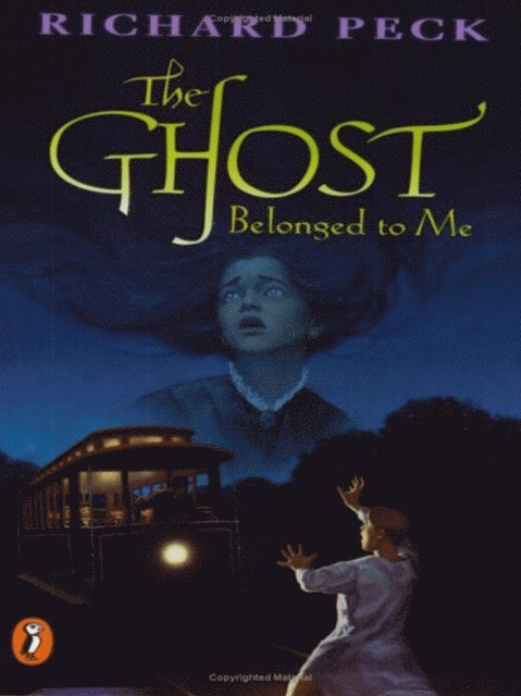 Richard Peck - Ghost Belonged to Me, E-bok