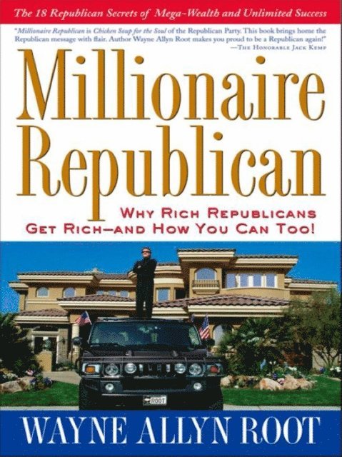 Wayne Allyn Root - Millionaire Republican, E-bok