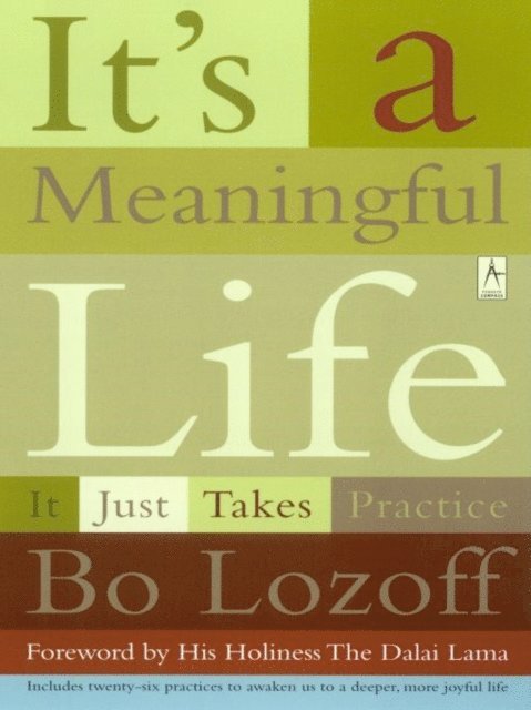 Bo Lozoff - It's a Meaningful Life, E-bok