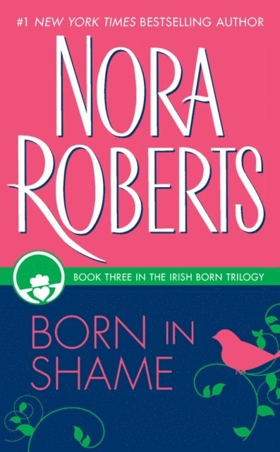 Nora Roberts - Born in Shame, E-bok