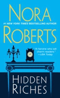 Nora Roberts - Hidden Riches, E-bok