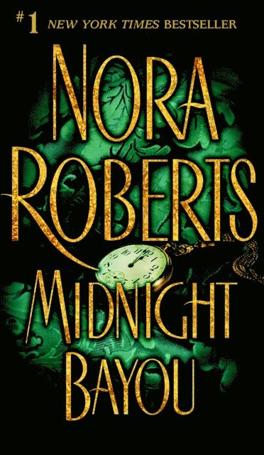 Nora Roberts - Midnight Bayou, E-bok