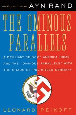 Leonard Peikoff - Ominous Parallels, E-bok