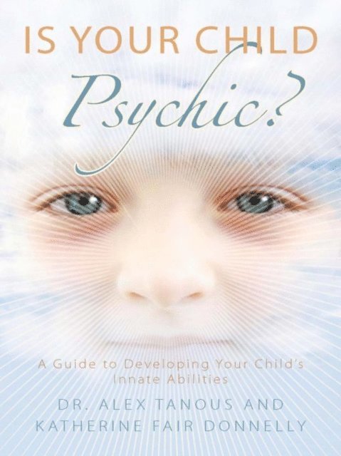 Katherine Fair Donnelly, Alex Tanous - Is Your Child Psychic?, E-bok