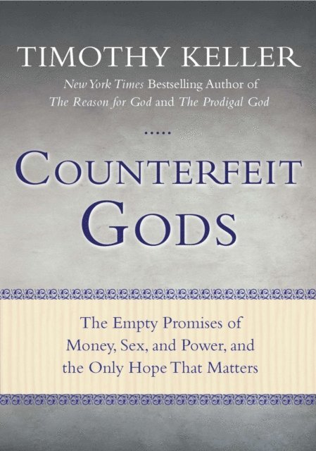 Timothy Keller - Counterfeit Gods, E-bok