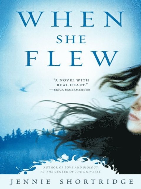 Jennie Shortridge - When She Flew, E-bok