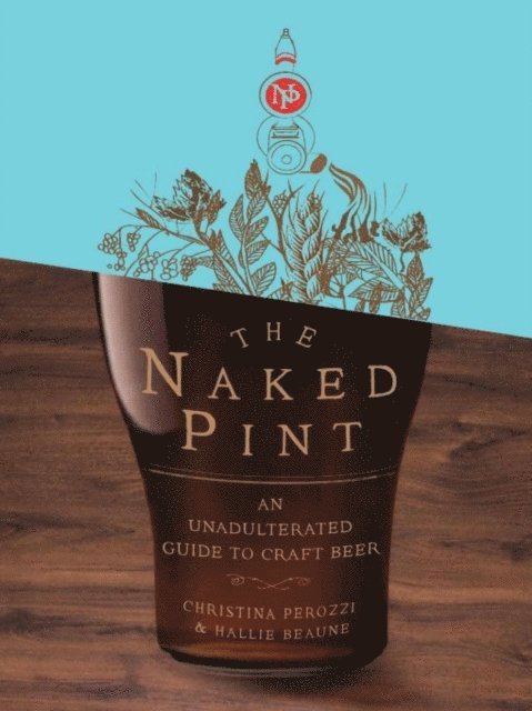 Hallie Beaune, Christina Perozzi - Naked Pint, E-bok. Tillgänglighet: Lägg i varukorg