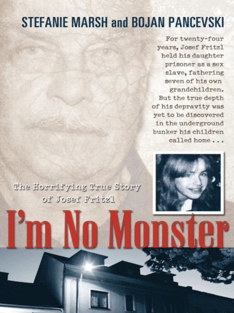Bojan Pancevski, Stefanie Marsh - I'm No Monster, E-bok