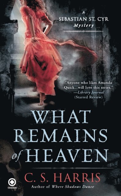 C. S. Harris - What Remains of Heaven, E-bok
