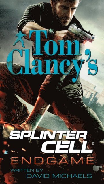 David Michaels - Tom Clancy's Splinter Cell: Endgame, E-bok