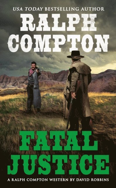 Ralph Compton, David Robbins - Ralph Compton Fatal Justice, E-bok