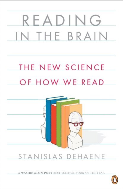 Stanislas Dehaene - Reading in the Brain, E-bok