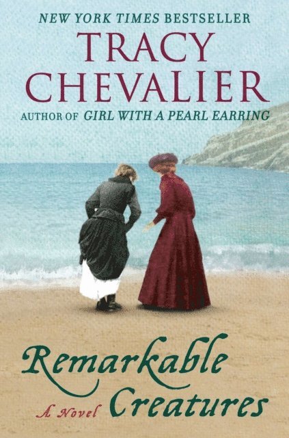 Tracy Chevalier - Remarkable Creatures, E-bok