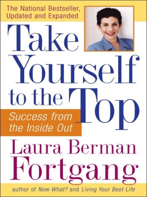 Laura Berman Fortgang - Take Yourself to the Top, E-bok