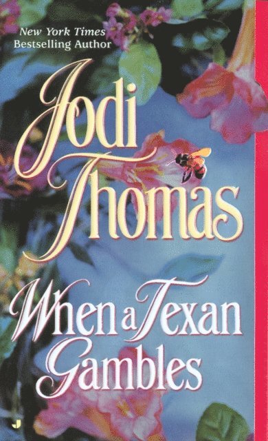 Jodi Thomas - When a Texan Gambles, E-bok
