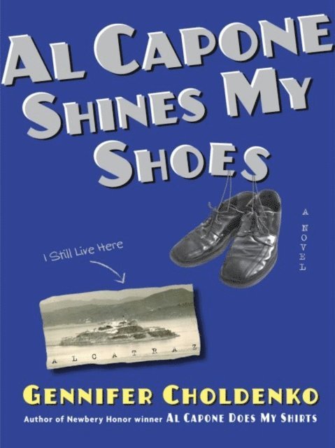 Gennifer Choldenko - Al Capone Shines My Shoes, E-bok