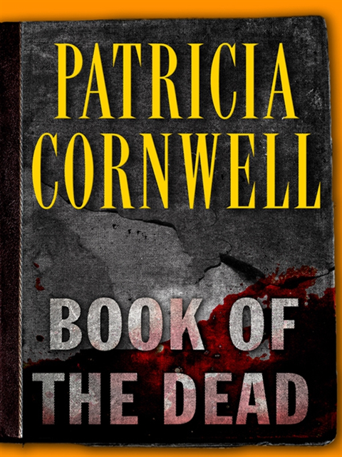 Patricia Cornwell - Book of the Dead, E-bok