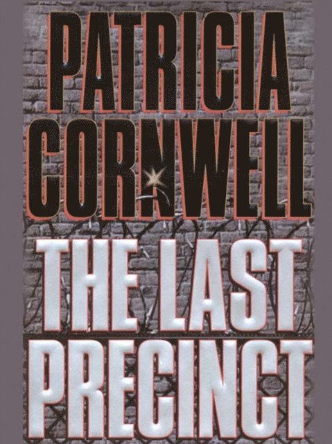 Patricia Cornwell - Last Precinct, E-bok