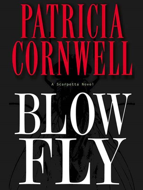 Patricia Cornwell - Blow Fly, E-bok