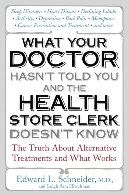 Edward Schneider - What Your Doctor Hasn't Told You and the Health-Store Clerk Doesn't Know, E-bok. Tillgänglighet: Lägg i varukorg
