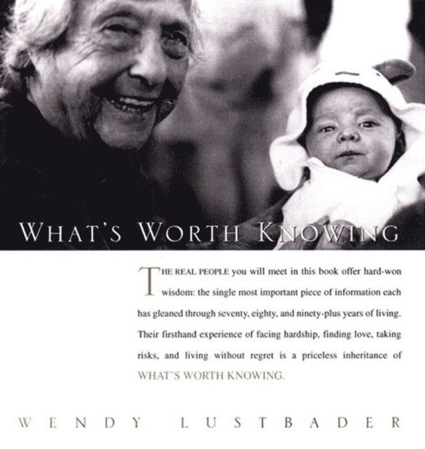 Wendy Lustbader - What's Worth Knowing, E-bok