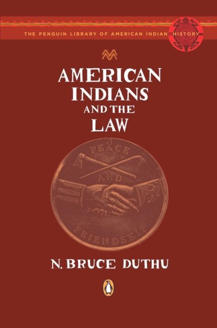 N. Bruce Duthu, Colin G. Calloway - American Indians and the Law, E-bok