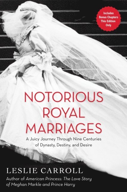 Leslie Carroll - Notorious Royal Marriages, E-bok