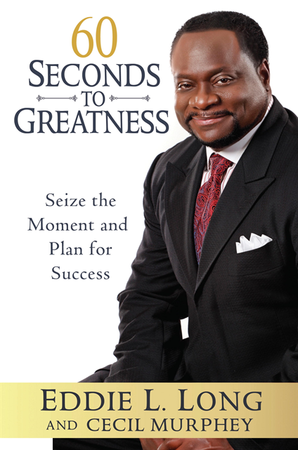 Cecil Murphey, Eddie L. Long - 60 Seconds to Greatness, E-bok