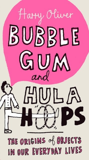 Harry Oliver - Bubble Gum and Hula Hoops, E-bok