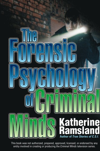 Katherine Ramsland - Forensic Psychology of Criminal Minds, E-bok