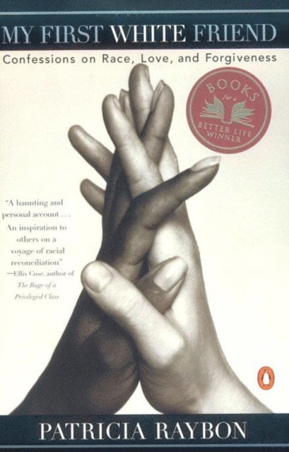 Patricia Raybon - My First White Friend, E-bok