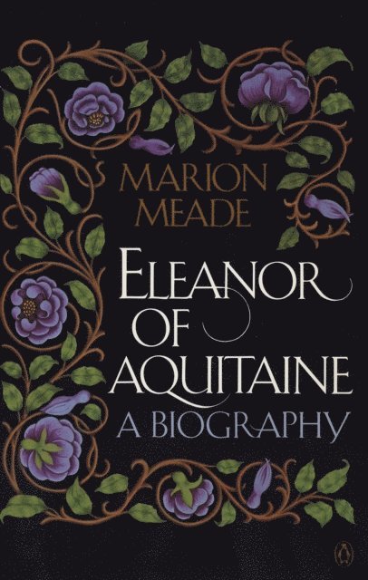 Marion Meade - Eleanor of Aquitaine, E-bok