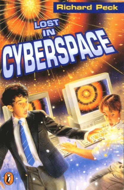 Richard Peck - Lost in Cyberspace, E-bok