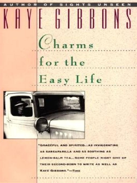 Kaye Gibbons - Charms for the Easy Life, E-bok