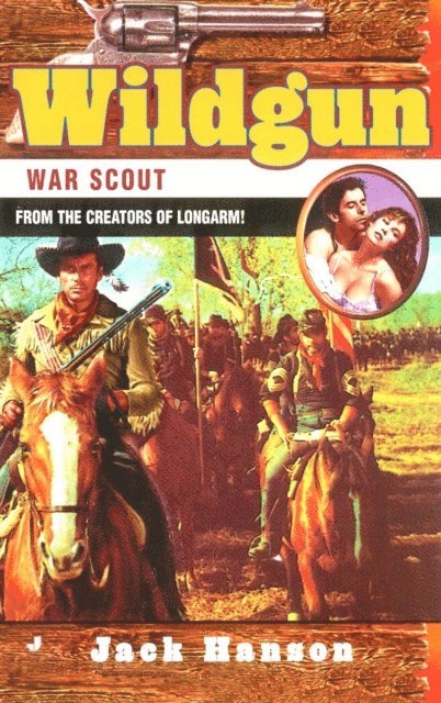 Jack Hanson - Wildgun: War Scout, E-bok