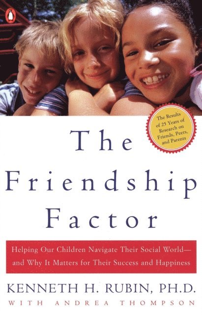 Andrea Thompson, Kenneth Rubin - Friendship Factor, E-bok