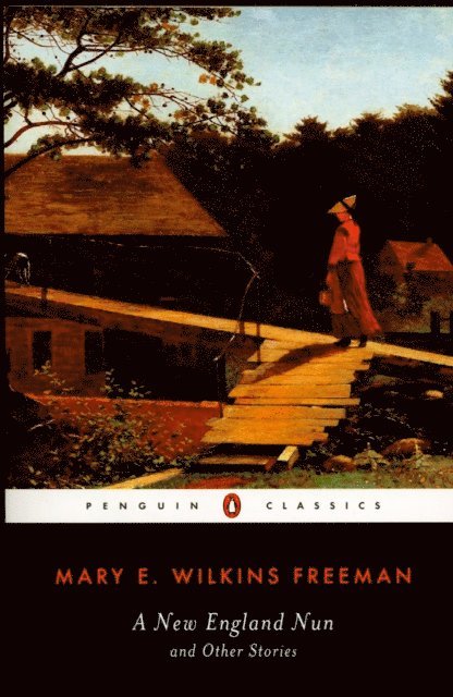 Mary E. Wilkins Freeman - New-England Nun, E-bok