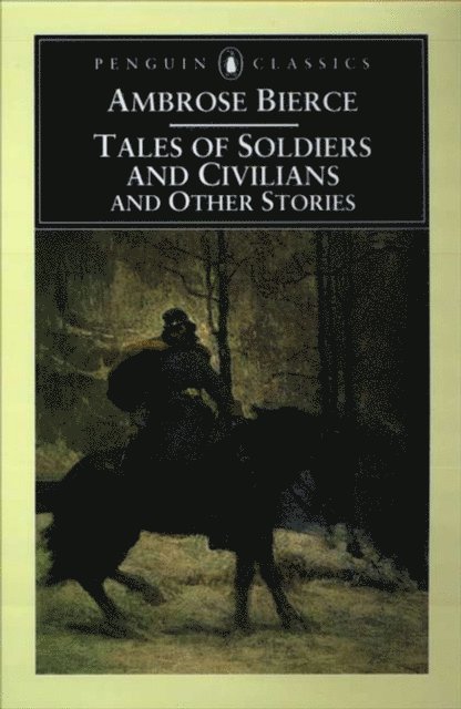 Ambrose Bierce - Tales of Soldiers and Civilians, E-bok