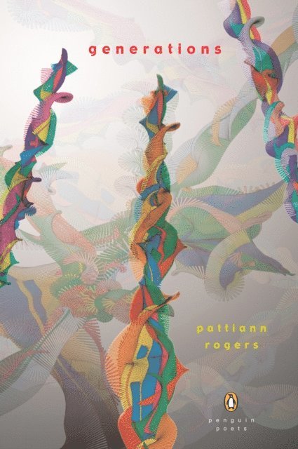 Pattiann Rogers - Generations, E-bok