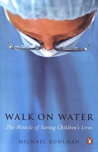 Michael Ruhlman - Walk on Water, E-bok