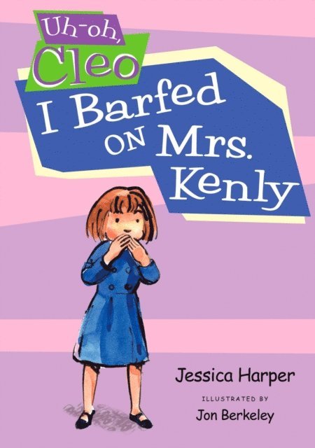 Jessica Harper - Uh-oh Cleo: I Barfed on Mrs. Kenly, E-bok