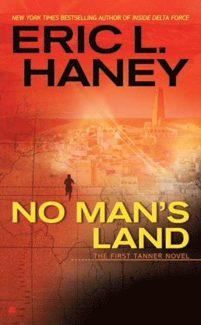 Eric L. Haney - No Man's Land, E-bok