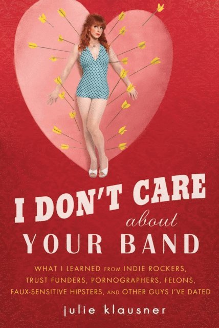 Julie Klausner - I Don't Care About Your Band, E-bok