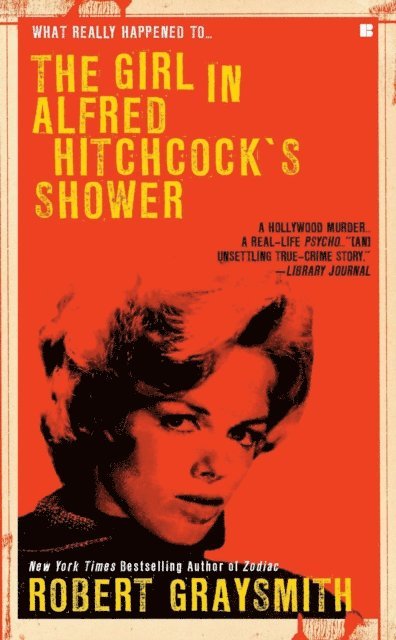 Robert Graysmith - Girl in Alfred Hitchcock's Shower, E-bok