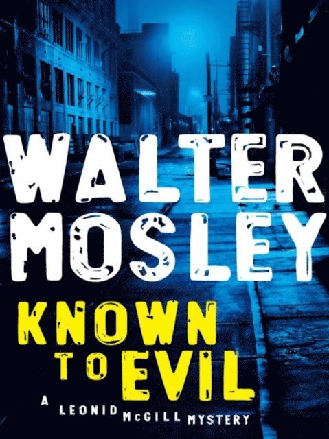 Walter Mosley - Known to Evil, E-bok