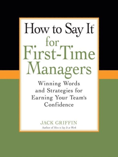 Jack Griffin - How To Say It for First-Time Managers, E-bok